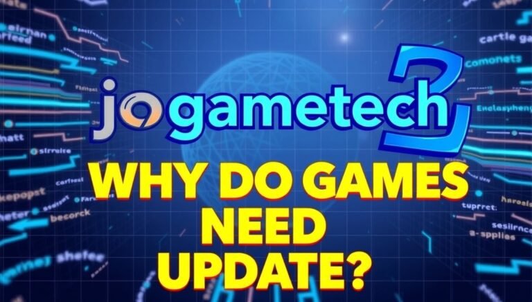 why do games need updates jogametech